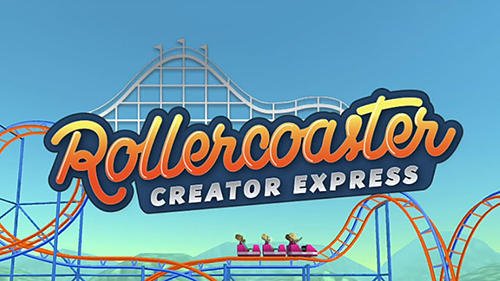 download Rollercoaster creator express apk